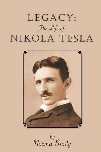 Cover image for Legacy: The Life of Nikola Tesla