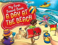 Cover image for My First Board Book: A Day at the Beach