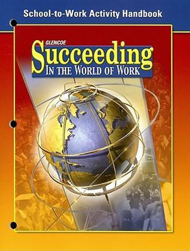 Cover image for Succeeding in the World of Work School-To-Work Activity Handbook