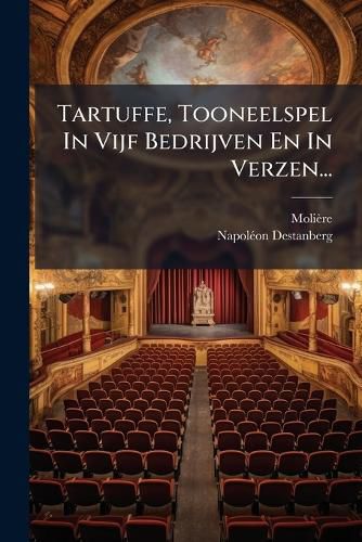 Cover image for Tartuffe, Tooneelspel In Vijf Bedrijven En In Verzen...