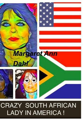 Crazy South African Lady in America