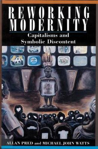 Cover image for Reworking Modernity: Capitalisms and Symbolic Discontent