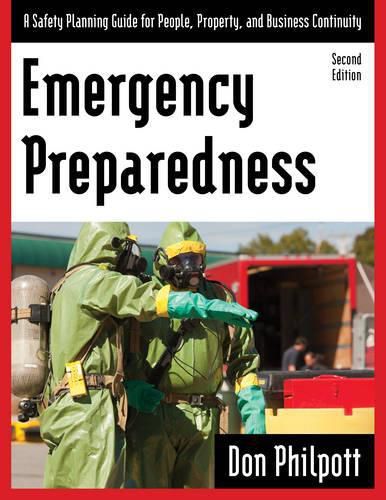 Emergency Preparedness: A Safety Planning Guide for People, Property and Business Continuity