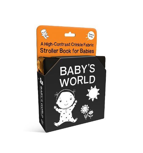 Cover image for Baby's World: A High-Contrast Crinkle Fabric Stroller Book for Babies