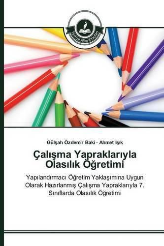 Cal&#305;&#351;ma Yapraklar&#305;yla Olas&#305;l&#305;k OE&#287;retimi