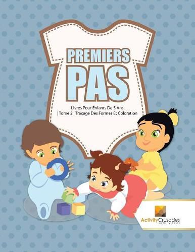 Premiers Pas: Livres Pour Enfants De 5 Ans Tome 2 Tracage Des Formes Et Coloration