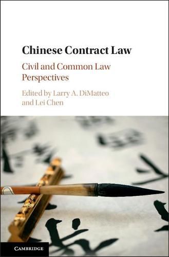 Chinese Contract Law: Civil and Common Law Perspectives