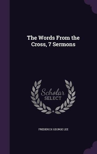 Cover image for The Words from the Cross, 7 Sermons