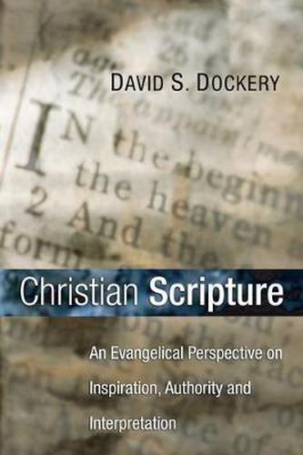 Cover image for Christian Scripture: An Evangelical Perspective on Inspiration, Authority and Interpretation