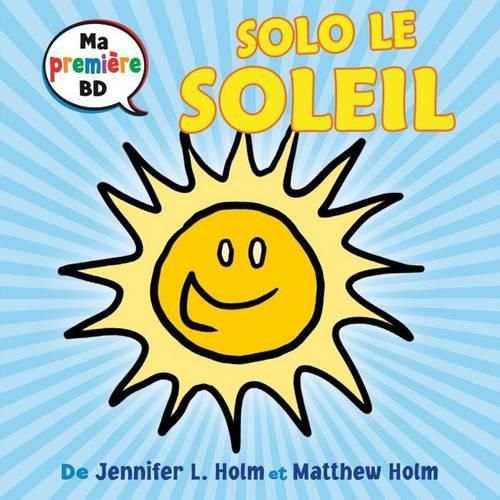 Ma Premi?re Bd: Solo Le Soleil