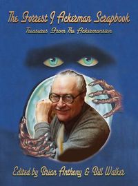 Cover image for The Forrest J Ackerman Scrapbook (hardback)