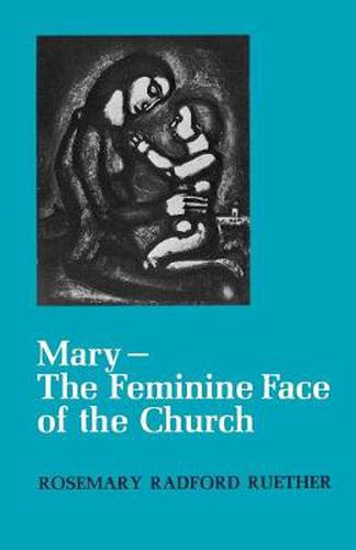 Cover image for Mary--The Feminine Face of the Church