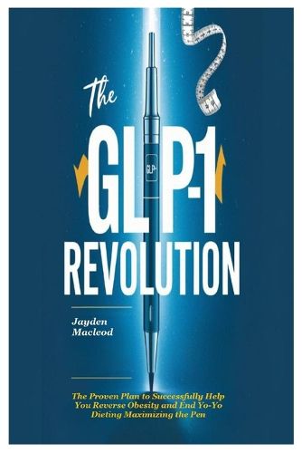 Cover image for The GLP-1 Revolution