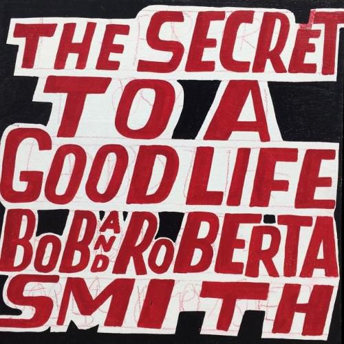 Bob and Roberta Smith: The Secret to a Good Life