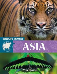 Cover image for Wildlife Worlds Asia
