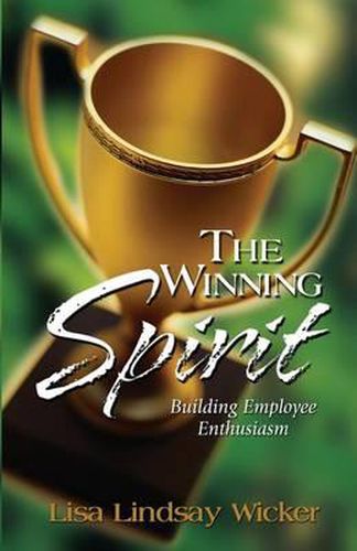 Cover image for The Winning Spirit: Building Employee Enthusiasm