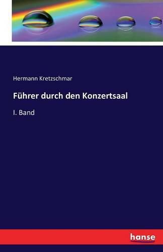 Cover image for Fuhrer durch den Konzertsaal: I. Band