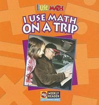 Cover image for I Use Math on a Trip