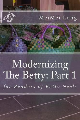 Cover image for Modernizing The Betty: Part 1: for Readers of Betty Neels