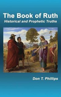 Cover image for The Book of Ruth: Historical and Prophetic Truths