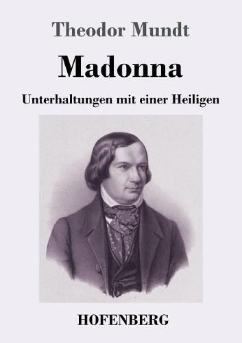 Madonna: Unterhaltungen mit einer Heiligen