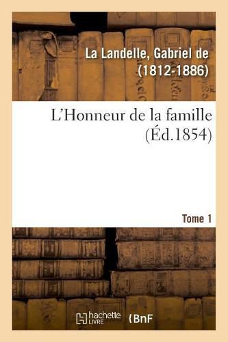 L'Honneur de la Famille. Tome 1