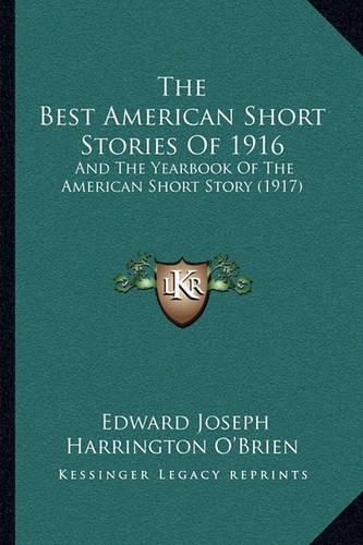 The Best American Short Stories of 1916: And the Yearbook of the American Short Story (1917)