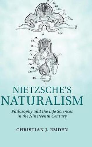 Cover image for Nietzsche's Naturalism: Philosophy and the Life Sciences in the Nineteenth Century