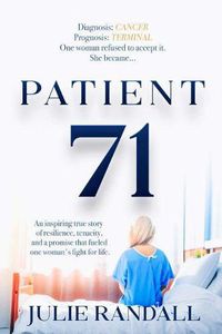 Cover image for Patient 71: An inspiring true story of a mother's love that fueled her fight to stay alive