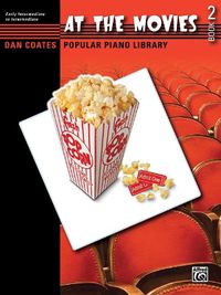 Cover image for Coates Popular Piano Library: At the Movies, Bk 2