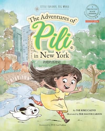 Cover image for Pinyin The Adventures of Pili in New York. Dual Language Chinese Books for Children. Bilingual English Mandarin &#25340;&#38899;&#29256;
