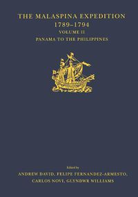 Cover image for The Malaspina Expedition 1789-1794 / ... / Volume II / Panama to the Philippines