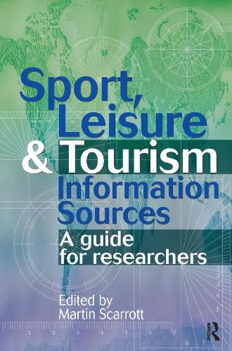 Cover image for Sport, Leisure and Tourism Information Sources: A guide for researchers
