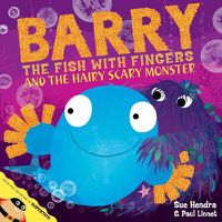 Cover image for Barry the Fish with Fingers and the Hairy Scary Monster