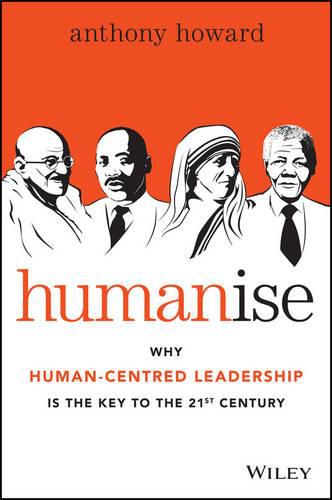 Cover image for Humanise: Why Human-Centred Leadership is the Key to the 21st Century