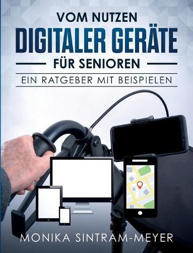 Cover image for Vom Nutzen digitaler Gerate fur Senioren