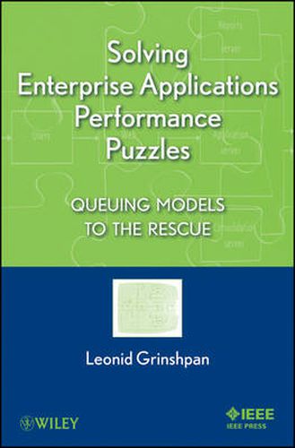 Cover image for Solving Enterprise Applications Performance Puzzles: Queuing Models to the Rescue