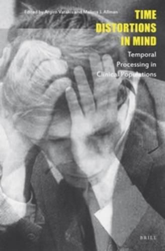 Cover image for Time Distortions in Mind: Temporal Processing in Clinical Populations