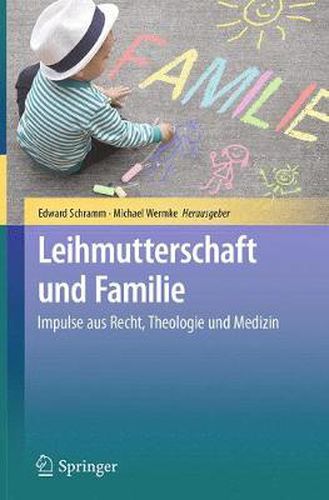 Cover image for Leihmutterschaft und Familie: Impulse aus Recht, Theologie und Medizin