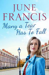 Cover image for Many a Tear Has To Fall: A tale of love and new beginnings in 1950s Liverpool