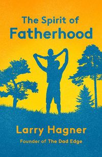 Cover image for The Spirit of Fatherhood