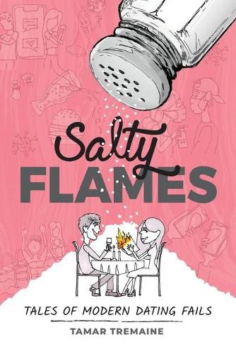 Cover image for Salty Flames: Tales of Modern Dating Fails