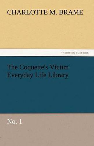 Cover image for The Coquette's Victim Everyday Life Library