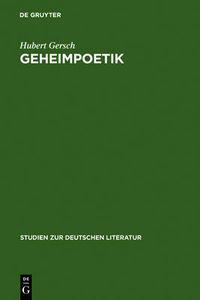 Cover image for Geheimpoetik: Die Continuatio Des Abentheurlichen Simplicissimi Interpretiert ALS Grimmelshausens Verschlusselter Kommentar Zu Seinem Roman