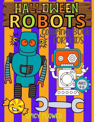 Cover image for Halloween Robots coloring book for kids ages 4-8