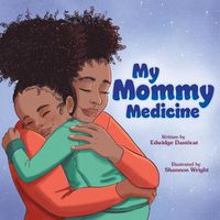 Cover image for My Mommy Medicine