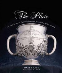 Cover image for The Plate: 150 Years of Royal Tradition from Don Juan to the 2009 Winter