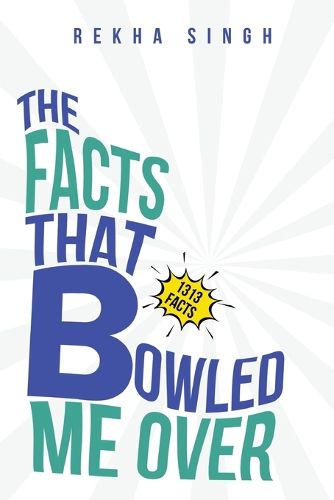 Cover image for The Facts that Bowled Me Over