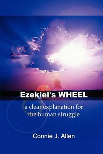 Cover image for Ezekiel's Wheel: A Clear Explanation for the Human Struggle