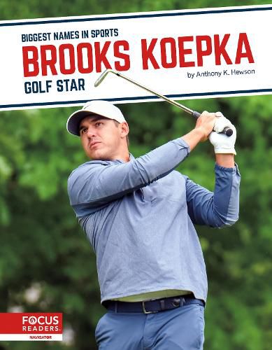 Biggest Names in Sports: Brooks Koepka: Golf Star